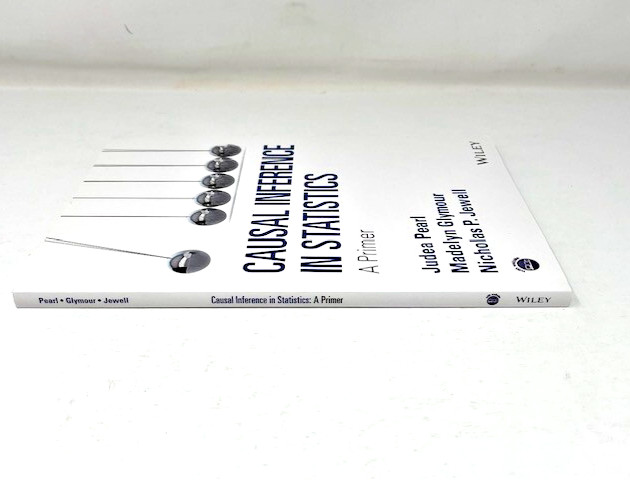 Causal Inference in Statistics: A Primer By Pearl, Judea