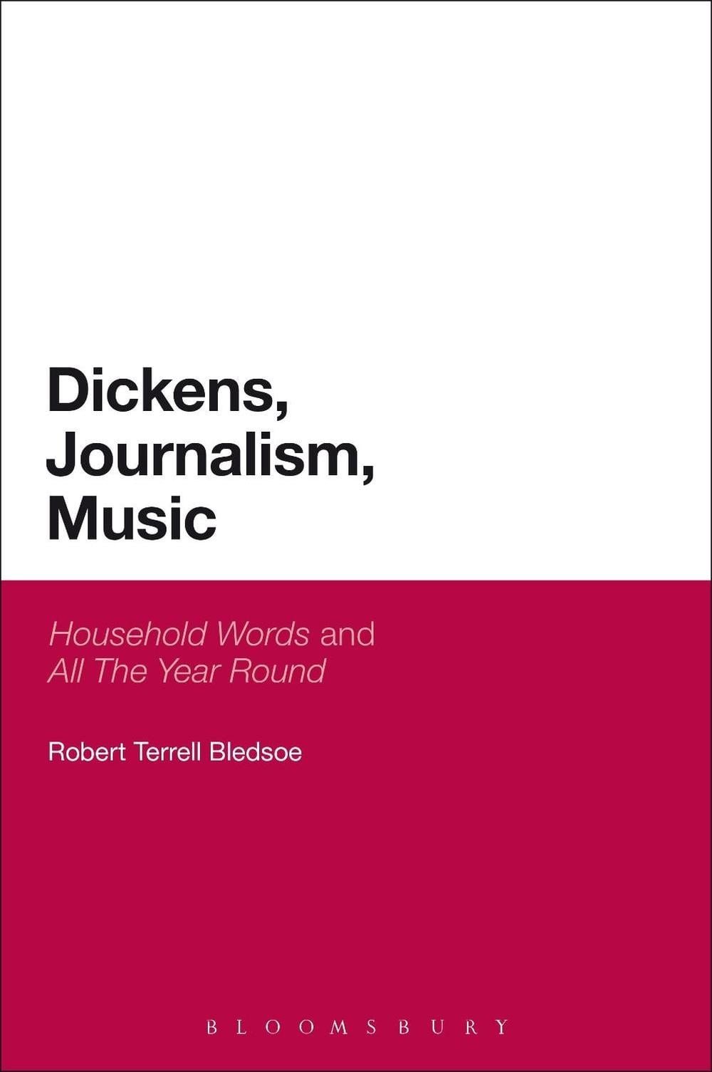 Dickens, Journalism, Music: ‘Household Words’ and ‘All The Year Round’ by Robert