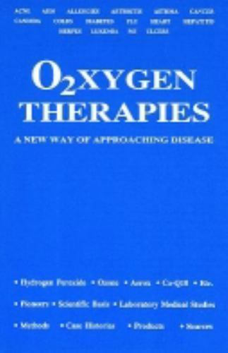 Oxygen Therapies: A New Way of Approaching Disease by McCabe, Ed