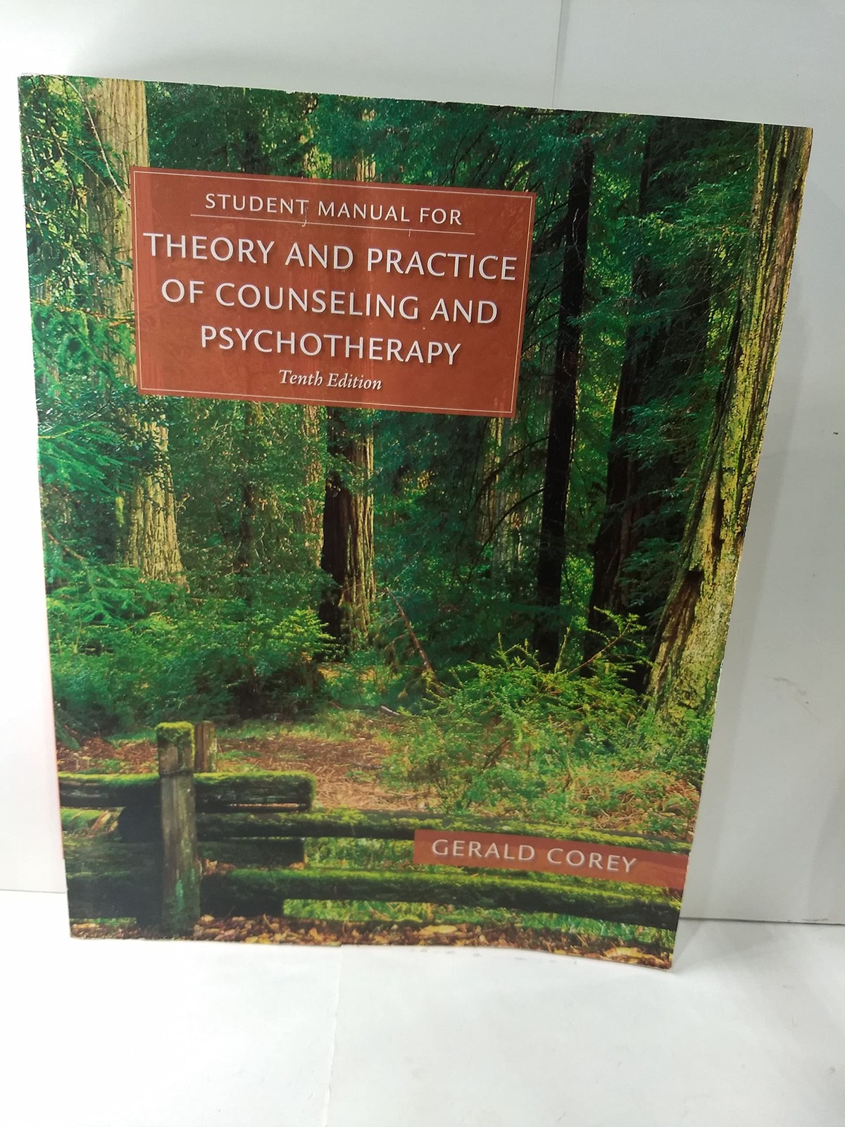 STUDENT MANUAL THEORY & PRACTICE COUNSELING & PSYCHOTHERAPY BY Gerald Corey