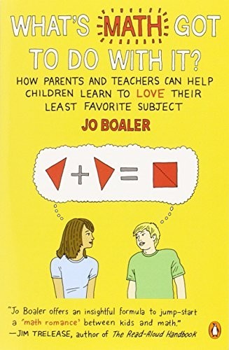 What’s Math Got to Do with It?: How Pare…, Boaler, Jo