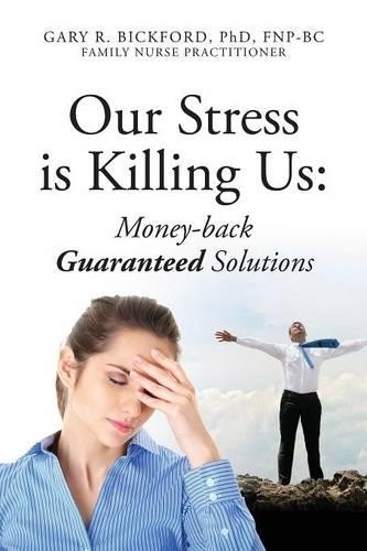 Gary R Bickford Fnpbc Our Stress Is Killing Us (Paperback) (UK IMPORT)