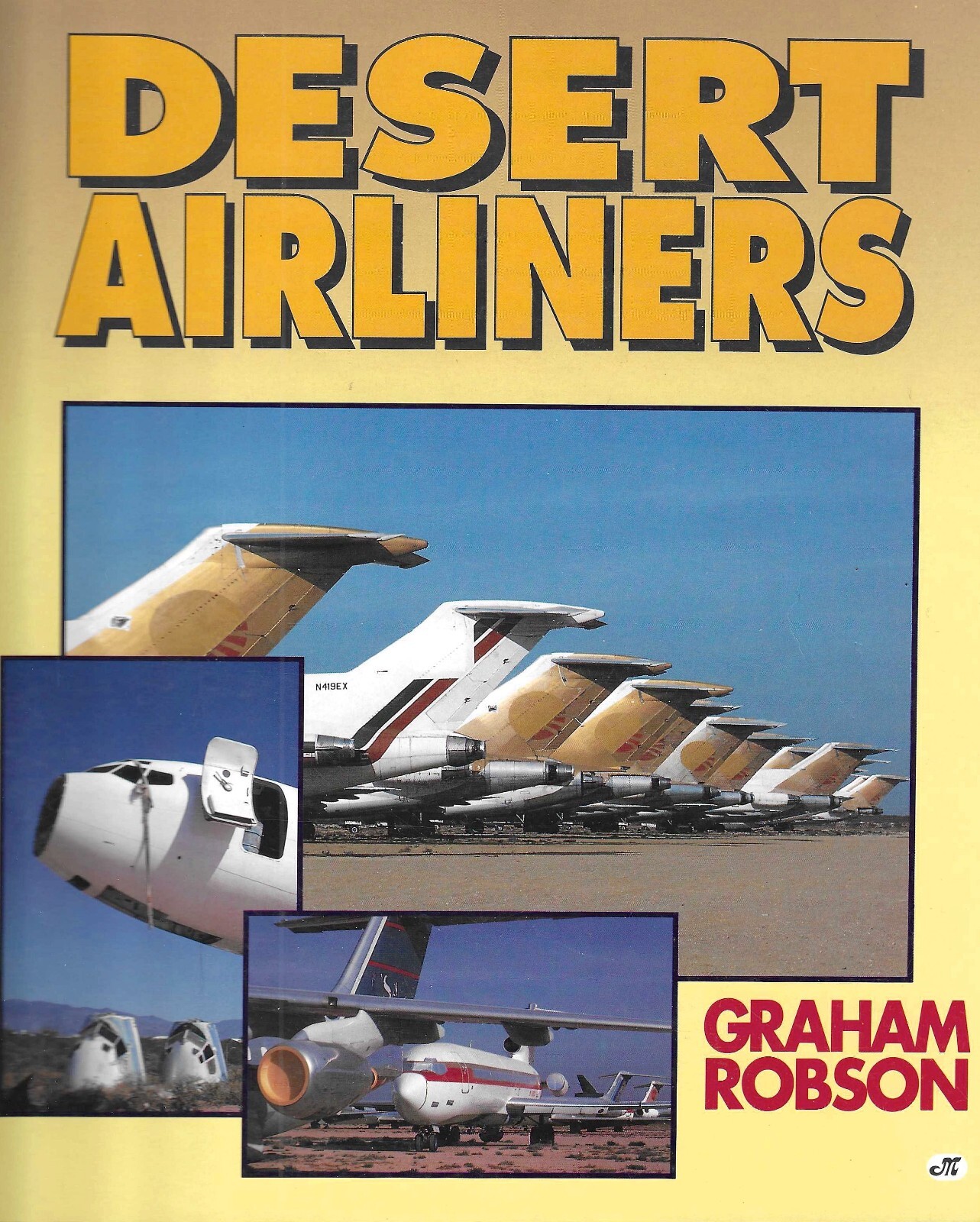 Desert Airliners Illustrated Book by Graham Robson