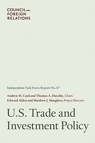 U.S. Trade and Investment Policy: Independent Task Force Report – Andrew H. …