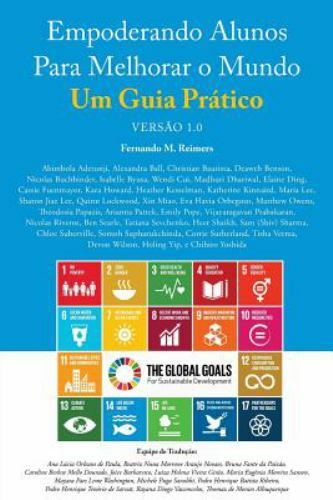 Empoderando Alunos Para Melhorar O Mundo. Um Guia Pratico Versao 1.0 : Um Gui…