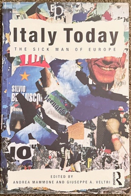 Italy Today The Sick Man of Europe Mammone & Veltri Ed 2010 SC Routledge VG