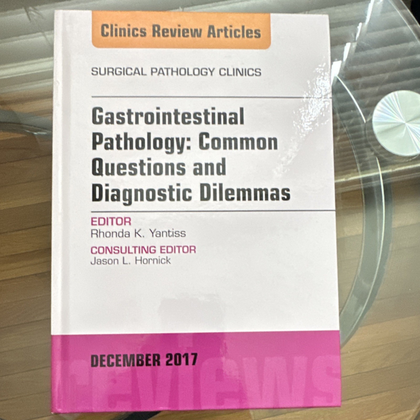 Surgical Pathology Clinics: GI Pathology Common Questions & Dilemmas 2017