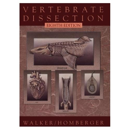 Vertebrate Dissection by Warren F Walker