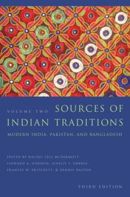 Sources of Indian Traditions : Modern India, Pakistan, and Bangla