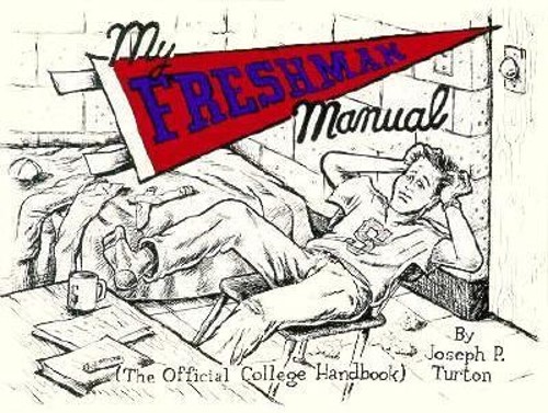 My Freshman Manual : The Official College Handbook Paperback Joe