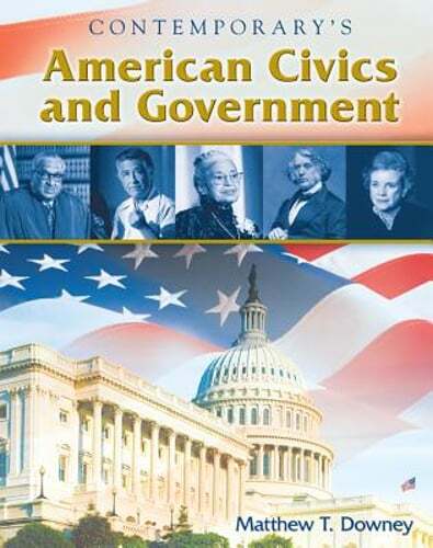 American Civics and Government, Hardcover Student Edition by Matthew Downey