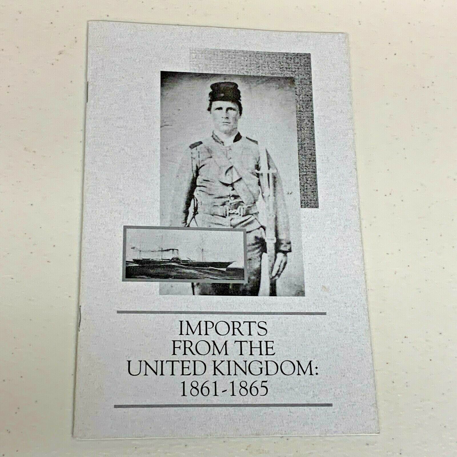 imports from the united kingdom 1861-1865 1994 booklet civil war library museum