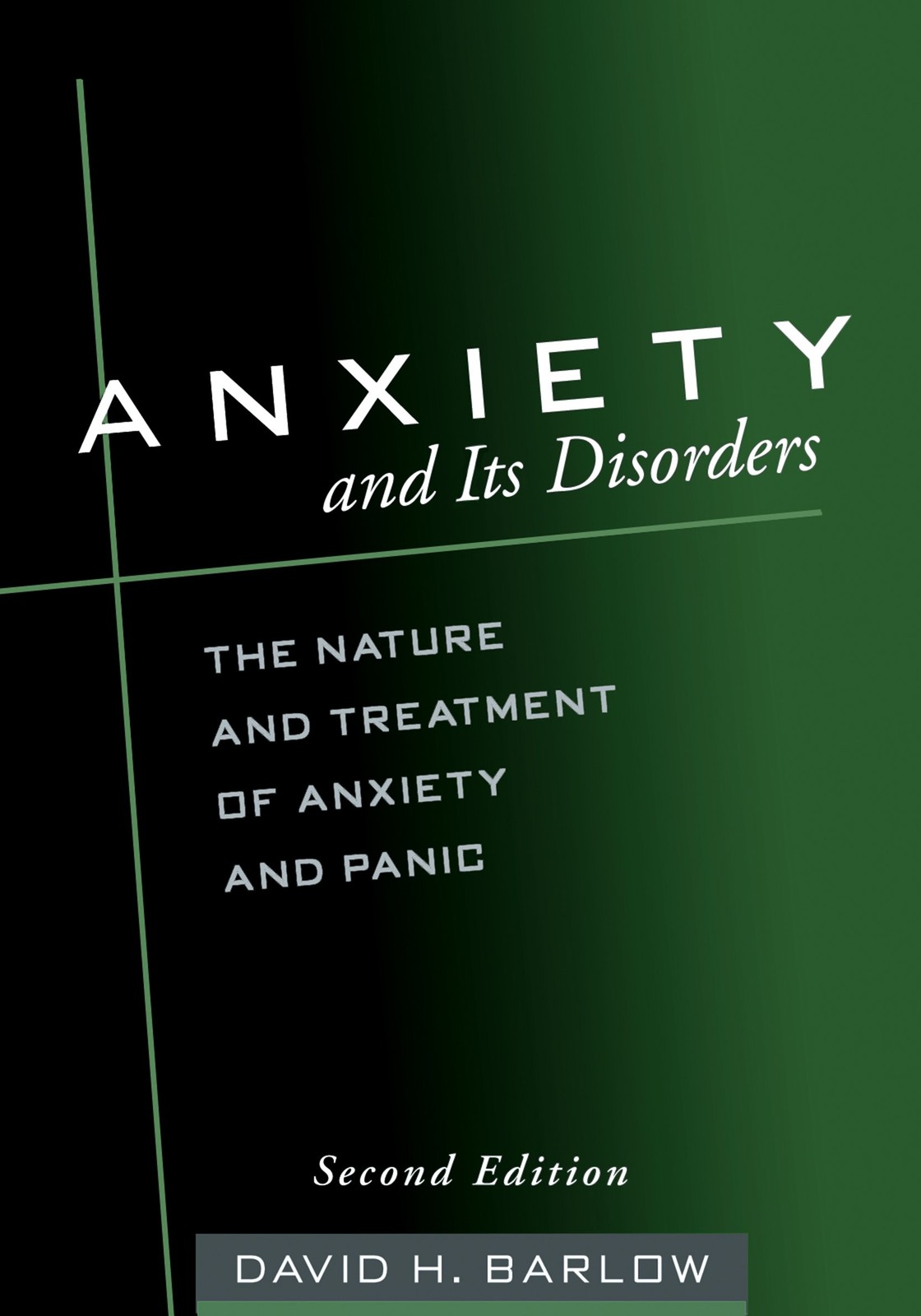 Anxiety and Its Disorders, Second Edition by David H. Barlow PhD
