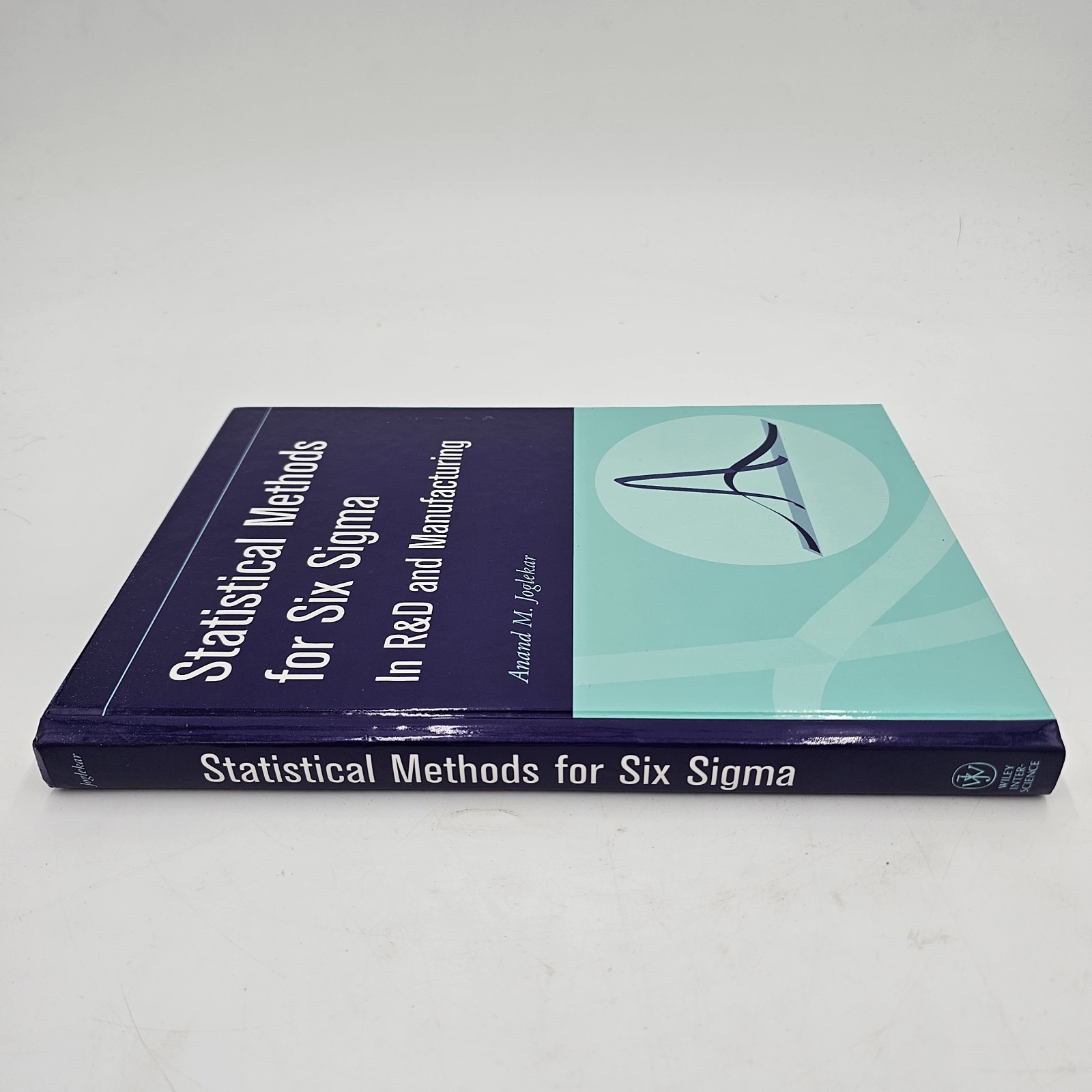 Statistical Methods for Six Sigma Joglekar R&D Manufacturing Wiley HC LIKE NEW