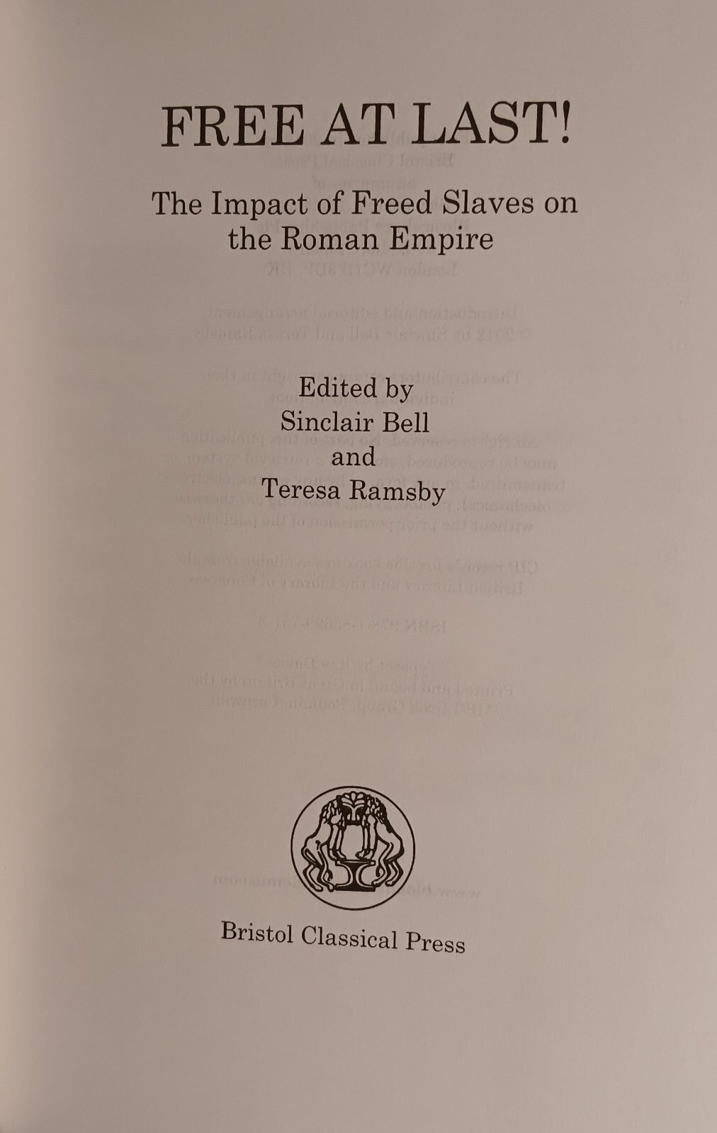 Free at Last! Freed Slaves in the Roman Empire (2012 First Ed HC) • Like New