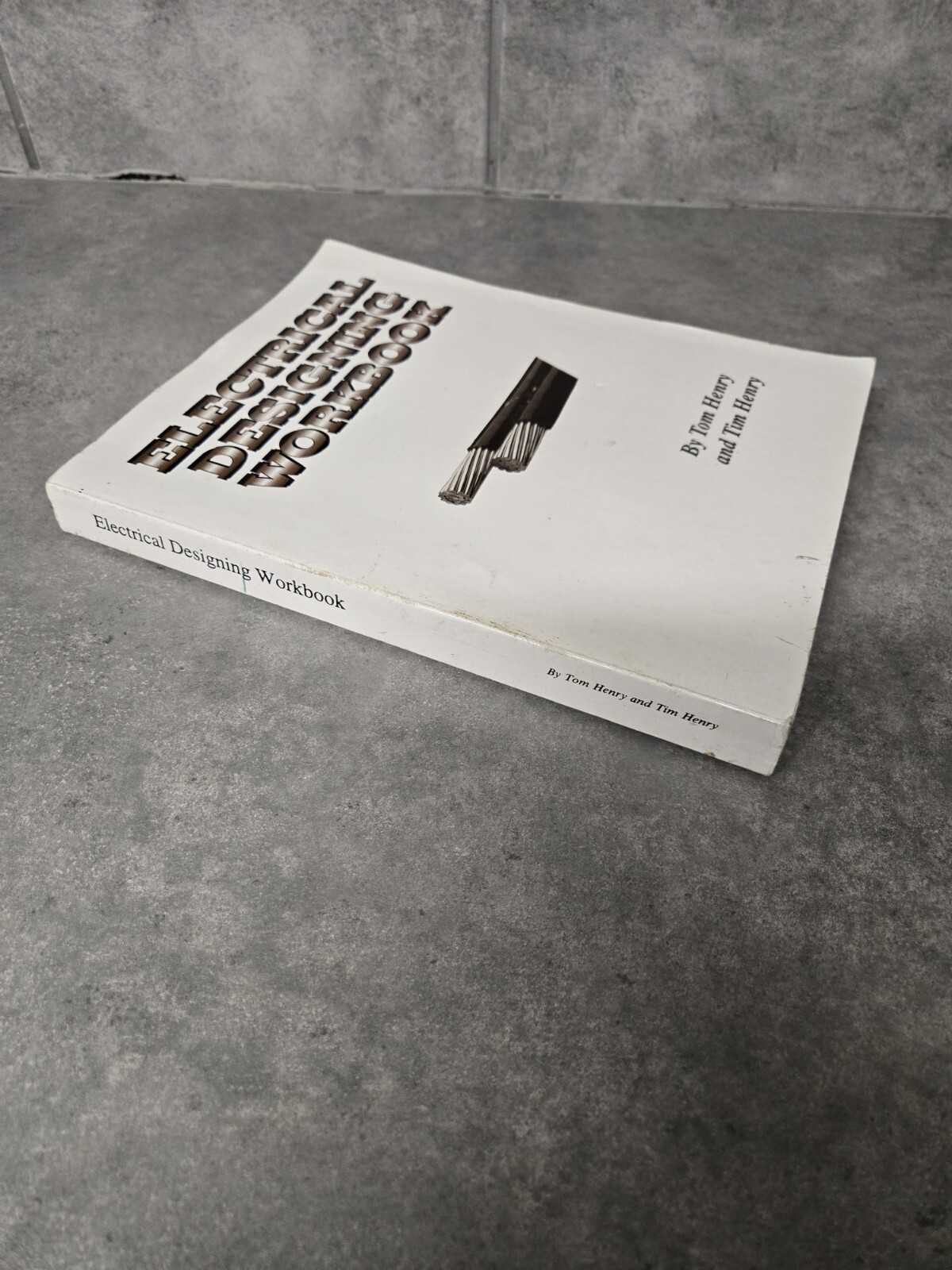 ELECTRICAL DESIGNING WORKBOOK By Tom Henry