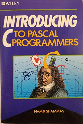 Introducing C to Pascal Programmers By Namir Clement Shammas
