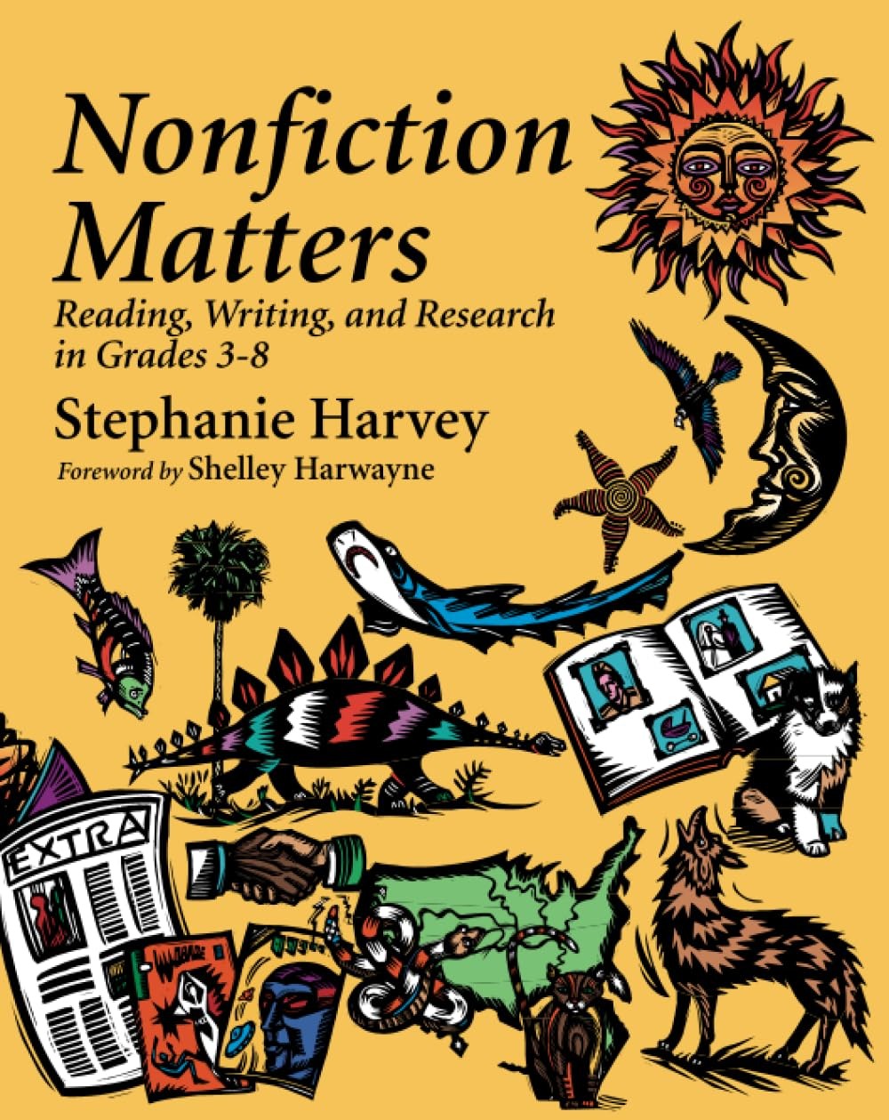 Nonfiction Matters: Reading, Writing, and Research in Grades 3-8