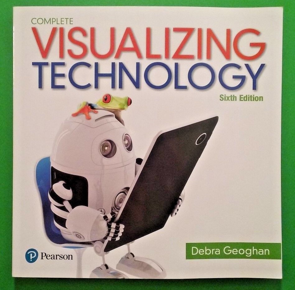 Visualizing Technology Complete (6th Edition 2017 Paperback) by Geoghan