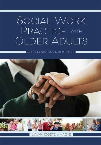 Social Work Practice with Older Adults: An Evidence-Based Approach by