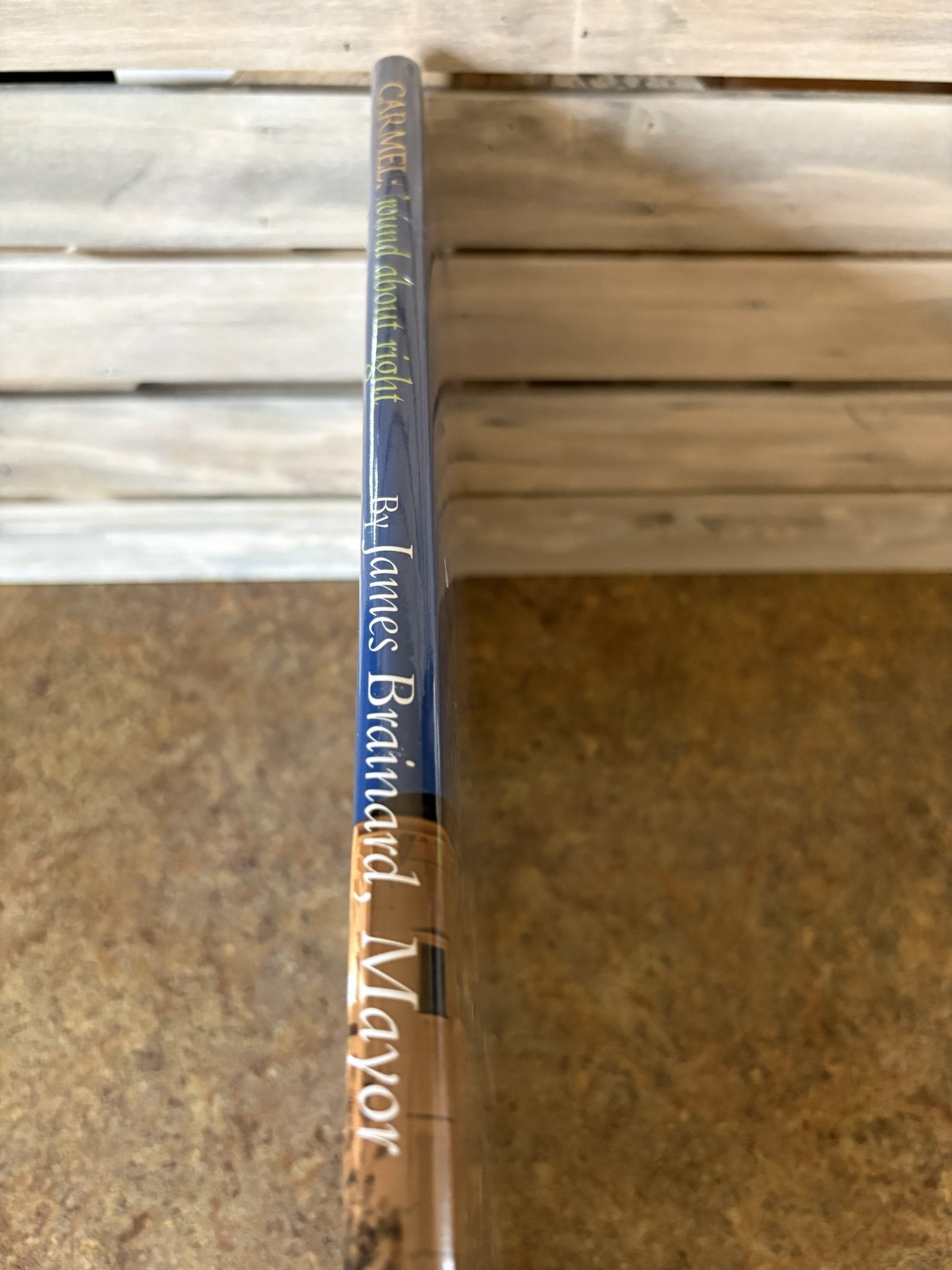 Carmel – ‘Round About Right – Book by James Brainard – New in Shrink-wrap