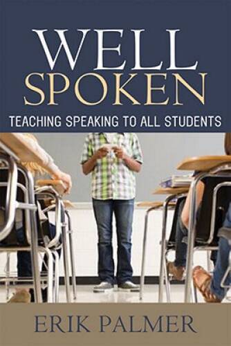 Well Spoken: Teaching Speaking to All Students – Paperback – GOOD