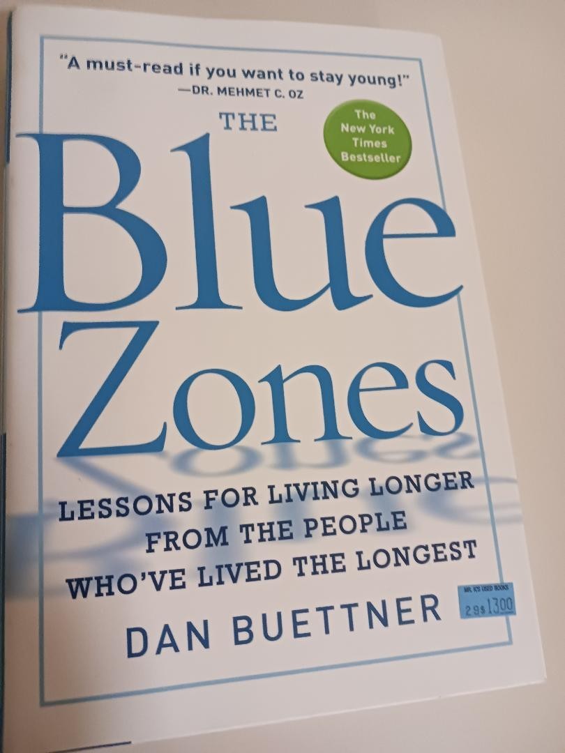 The Blue Zones Ser.: The Blue Zones : Lessons for Living Longer from the People