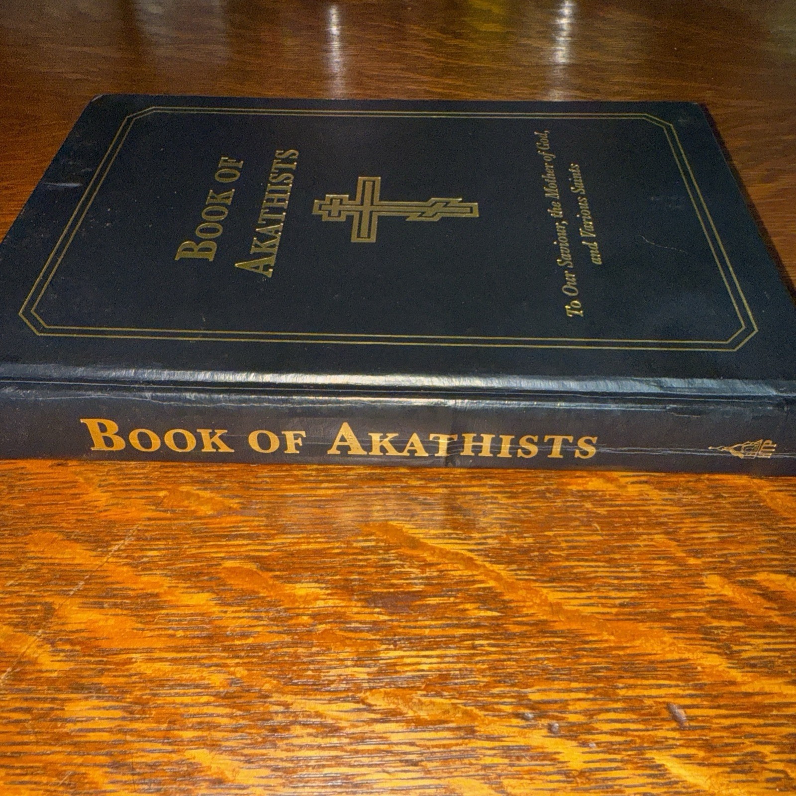 The Book of Akathists: To Our – Hardcover, by Holy Trinity Monastery – Very Good