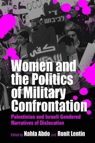 Nahla Abdo Women and the Politics of Military Confrontat (Paperback) (UK IMPORT)
