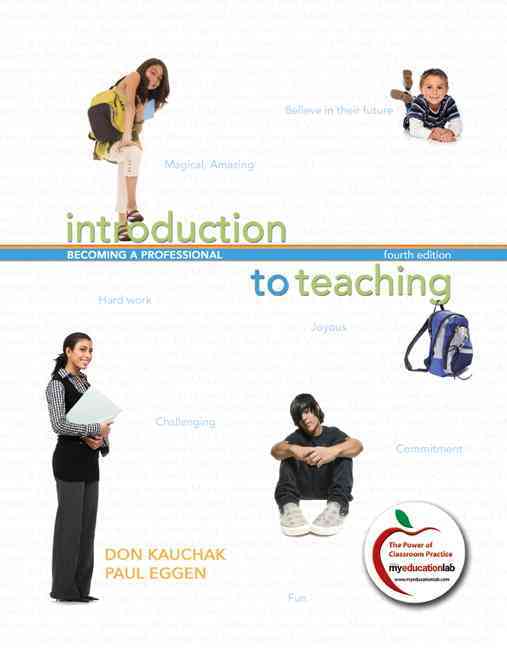 Introduction to Teaching: Becoming a Profess- Don Kauchak, 0137012322, paperback