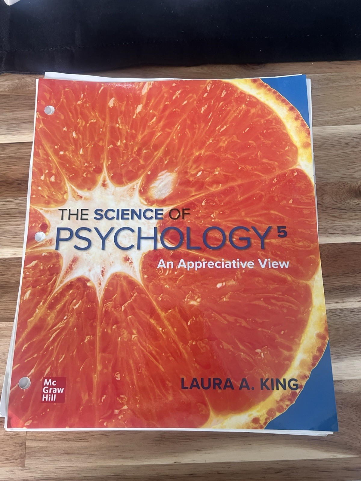 Loose Leaf for the Science of Psychology: an Appreciative View by Laura A. King