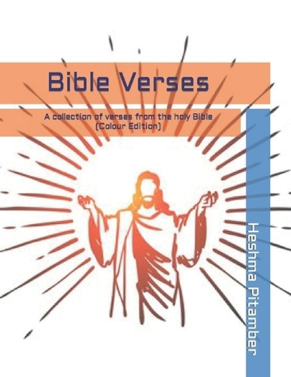 Bible Verses: A collection of verses from the holy Bible (Full Colour Edition) b