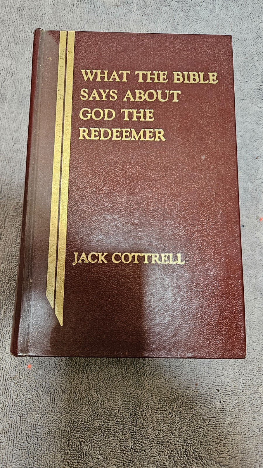📕 What The Bible Says About God The Redeemer by Cottrell • 1987 HC VG