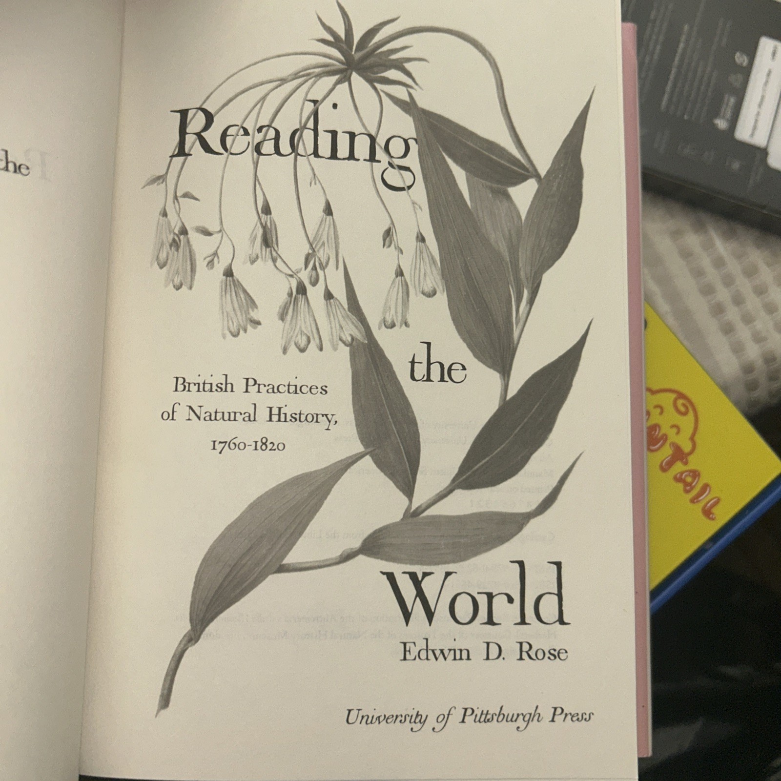 Reading the World: British Practices of Natural History, 1760-1820 (Sci & Cultur