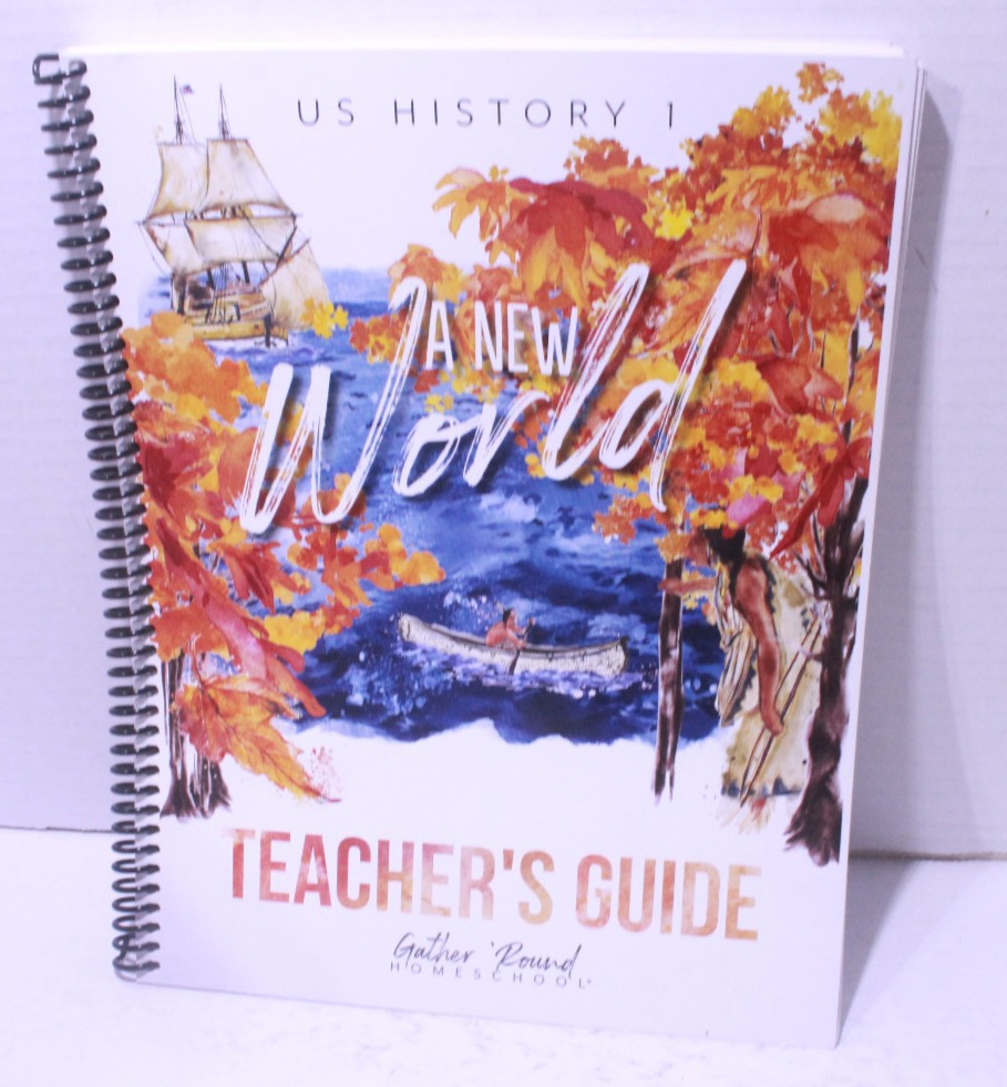 Teacher’s Guide US History 1 A New World Gather Round Homeschool book