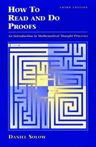 How to Read and Do Proofs: An – Paperback, by Solow Daniel – Very Good