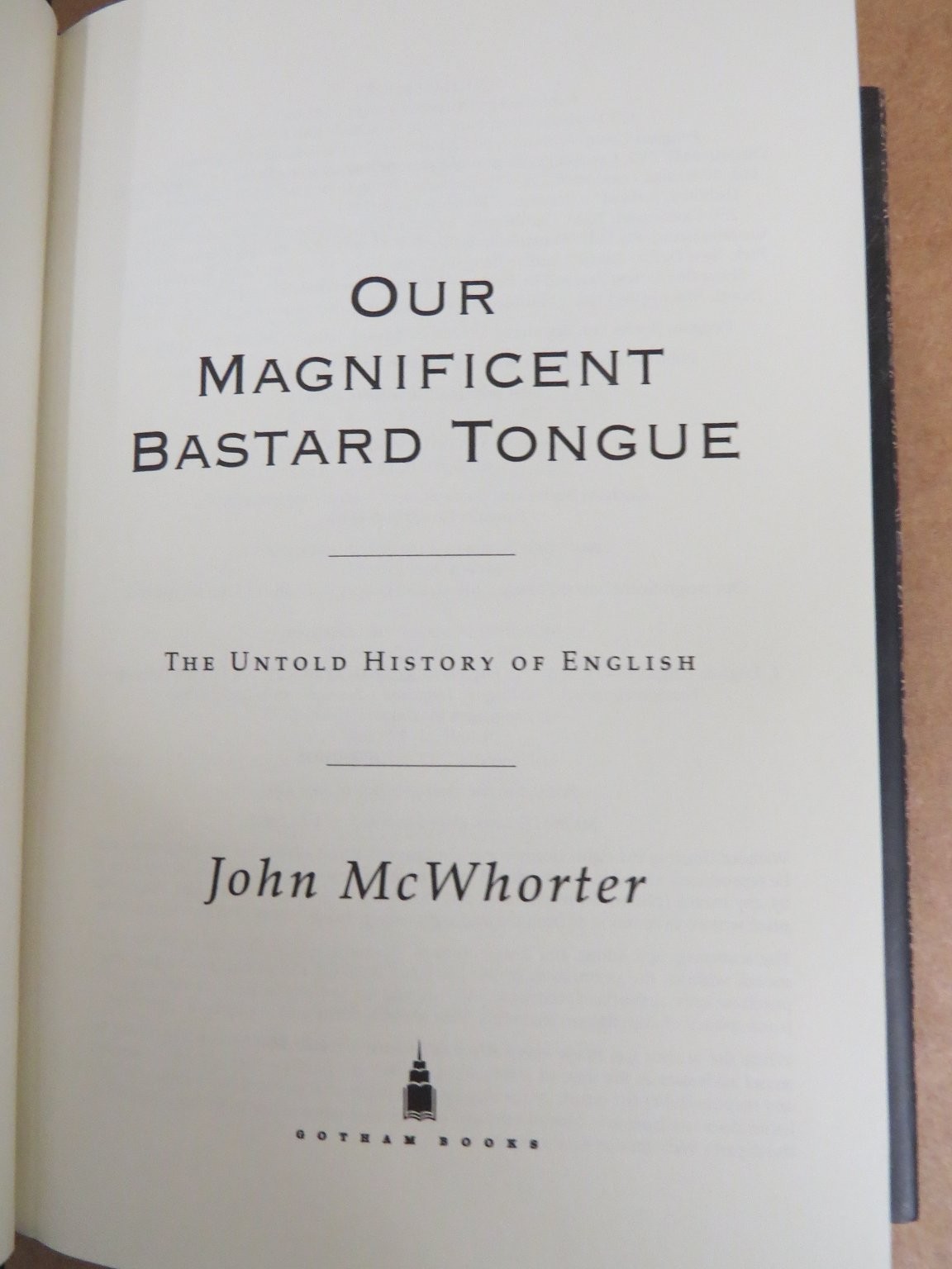 Our Magnificent Bastard Tongue John McWhorter 2008 1st Printing Gotham Books