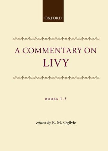 Commentary on Livy, Books 1-5, Hardcover by Ogilvie, Robert Maxwell, Like New…