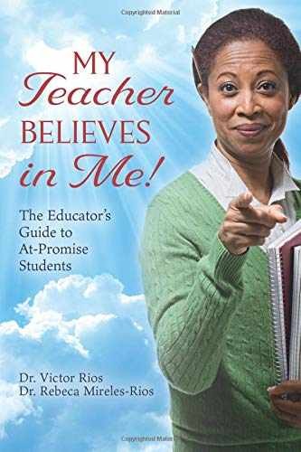 My Teacher Believes in Me!: The – Paperback, by Rios Dr. Victor; – Very Good