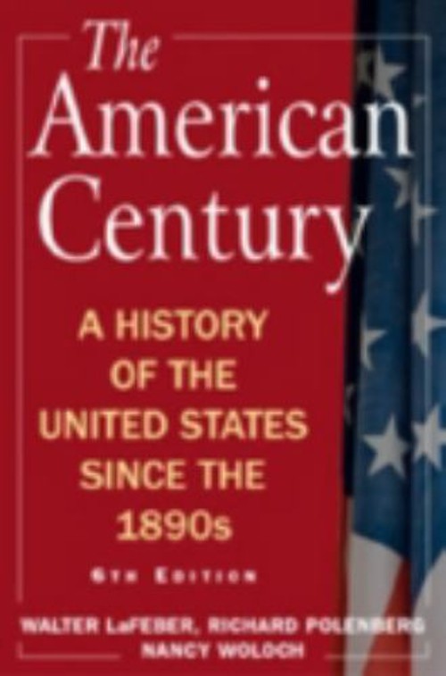 The American Century : A History of the United States since The 1