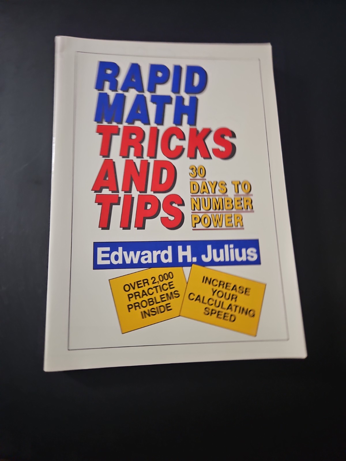 More Rapid Math: Tricks and Tips : 30 Days to Number Mastery by Edward H. Julius