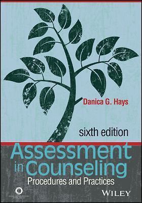 Assessment in Counseling: Procedures and Practices by Hays, Danica, G.