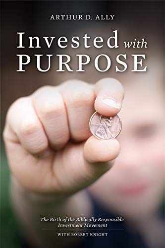 Invested with Purpose – Paperback, by Arthur D. Ally; Charlie Nelson – Very Good