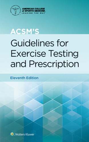 Acsm’s Guidelines for Exercise Testing and Prescription by Gary Liguori: New