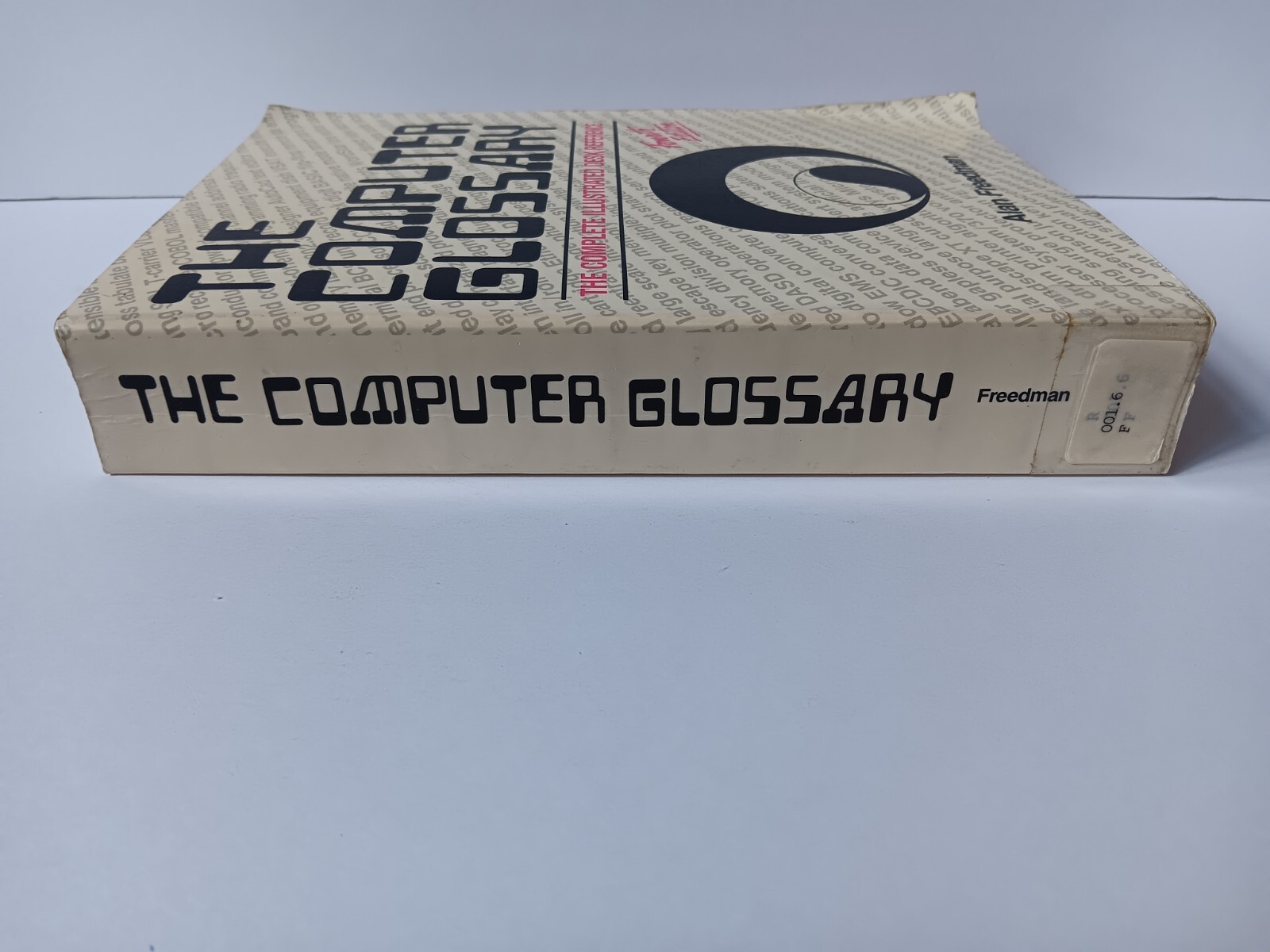 The Computer Glossary Complete Illustrated Desk Reference 4th Edition Ex Library