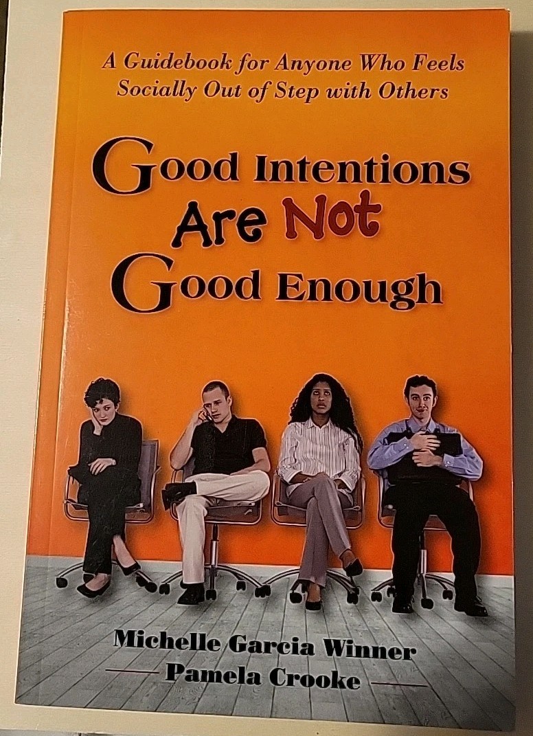 Good Intentions Are Not Good Enough by Michelle Garcia Winner and Pamela Crooke