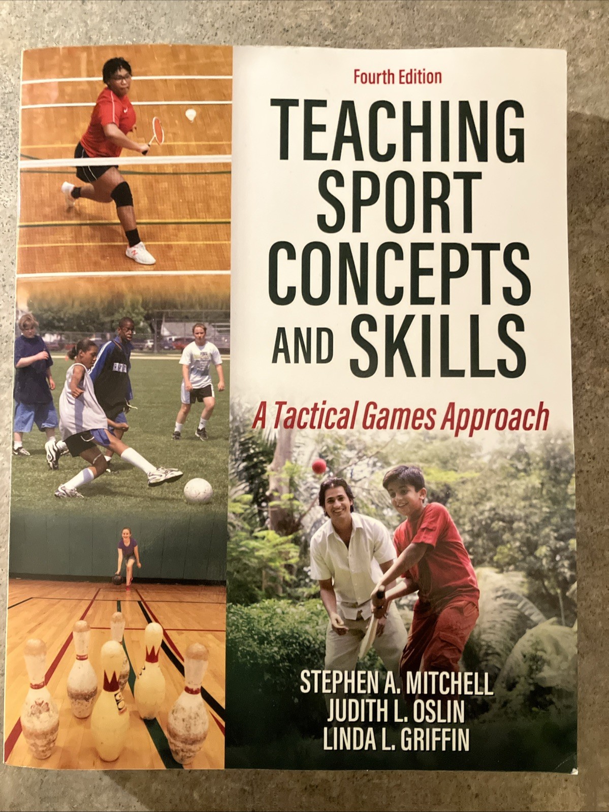 Teaching Sport Concepts and Skills : A Tactical Games Approach 4th Edition