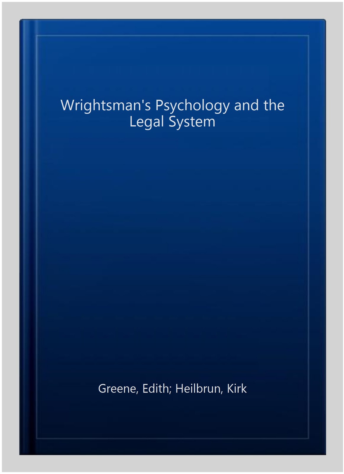 Wrightsman’s Psychology and the Legal System, Hardcover by Greene, Edith; Hei…