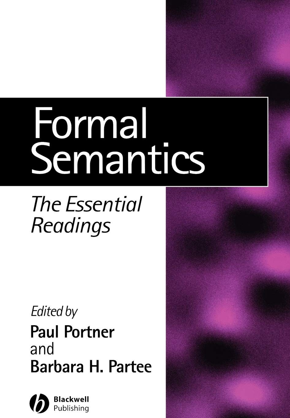Formal Semantics: The Essential Readings (Linguistics: The Essential Reading…
