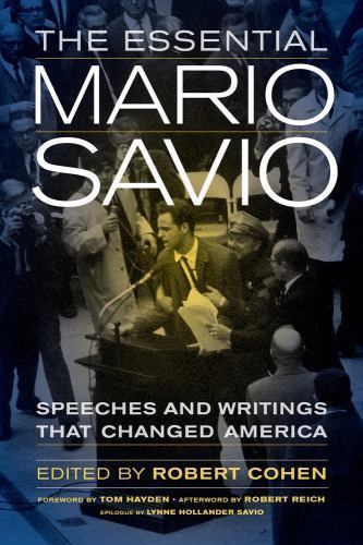 The Essential Mario Savio: Speeches and Writings that Changed America, , Very Go